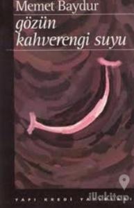 Gözün Kahverengi Suyu Hikayeler 1974-1994