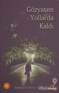 Gözyaşım Yollarda Kaldı