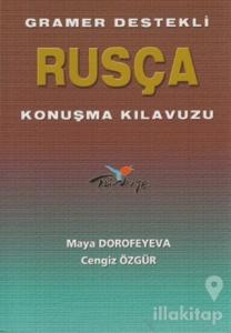 Gramer Destekli Rusça Konuşma Kılavuzu
