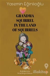 Grandma Squirrel In The Land Of Squeirrels