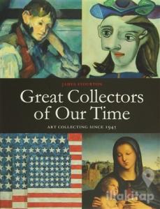 Great Collectors of Our Time (Ciltli)