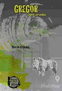 Gregor - Evdeki Gergedan