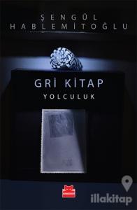 Gri Kitap: Yolculuk