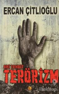 Gri Tehdit Terörizm