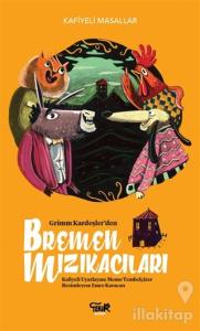Grimm Kardeşler'den Bremen Mızıkacıları