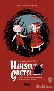 Grimm Kardeşler'den Hansel ve Gretel