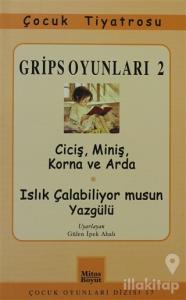 Grips Oyunları 2 - Ciciş, Miniş, Korna ve Arda- Islık Çalabiliyor musun Yazgülü