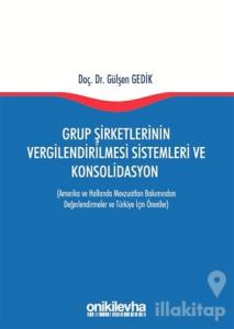 Grup Şirketlerinin Vergilendirilmesi Sistemleri ve Konsolidasyon