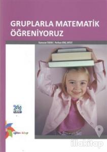 Gruplarla Matematik Öğreniyoruz