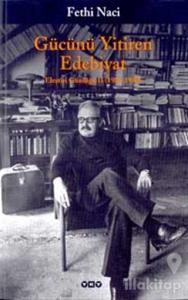 Gücünü Yitiren Edebiyat Eleştiri Günlüğü II (1986 - 1990)