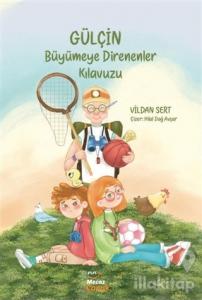 Gülçin - Büyümeye Direnenler Kılavuzu