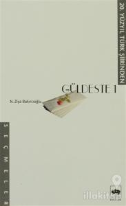 Güldeste 20. Yüzyıl Türk Şiiri'nden Seçmeler