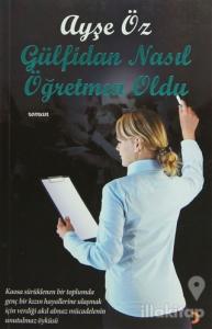 Gülfidan Nasıl Öğretmen Oldu