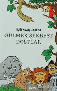 Gülmek Serbest Dostlar