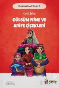 Gülsüm Nine ve Arife Çiçekleri