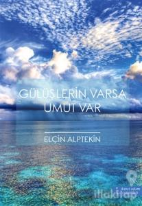 Gülüşlerin Varsa Umut Var