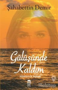 Gülüşünde Kaldım