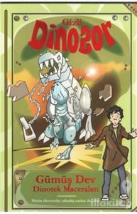 Gümüş Dev - Gizli Dinozor
