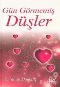 Gün Görmemiş Düşler