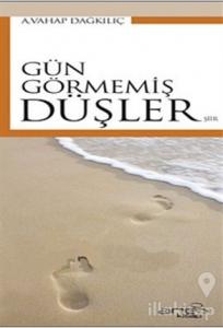 Gün Görmemiş Düşler