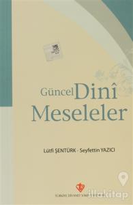 Güncel Dini Meseleler