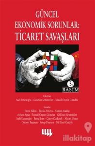 Güncel Ekonomik Sorunlar: Ticaret Savaşları