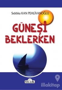 Güneşi Beklerken