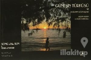 Güneşin Türküsü ve Doğanın Gözyaşları