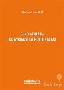 Güney Afrika'da Irk Ayrımcılığı Politikaları