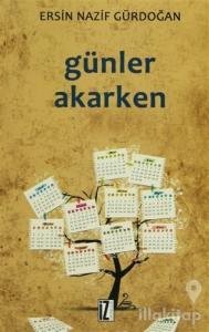 Günler Akarken