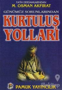 Günümüz Sorunlarından Kurtuluş Yolları (Sohbet-008)
