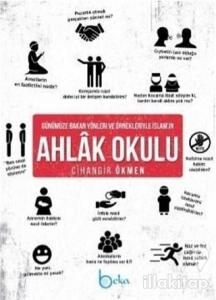Günümüze Bakan Yönleri ve Örnekleriyle İslam'ın Ahlak Okulu
