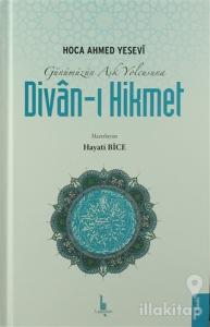 Günümüzün Aşk Yolcusuna Divan-ı Hikmet (Ciltli)