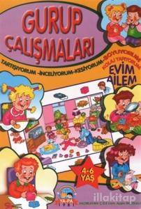 Gurup Çalışmaları - Evim Ailem