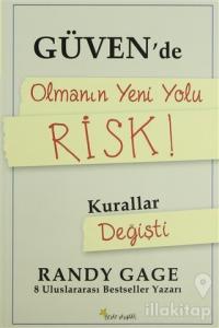 Güvende Olmanın Yeni Yolu Risk!