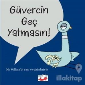 Güvercin Geç Yatmasın (Ciltli)