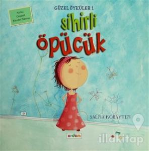 Güzel Öyküler 1 - Sihirli Öpücük