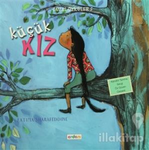 Güzel Öyküler: 5 - Küçük Kız