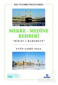 Hac ve Umre Yolcularına Mekke Medine Rehberi