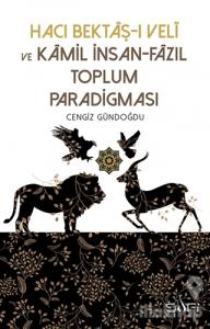 Hacı Bektaş-ı Veli ve Kamil İnsan-Fazıl Toplum Paradigması