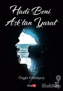 Hadi Beni Aşk'tan Yarat