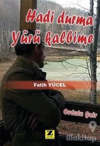 Hadi Durma Yürü Kalbime
