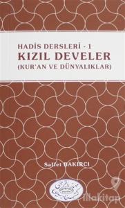 Hadis Dersleri 1 - Kızıl Develer (Kur'an ve Dünyalıklar)