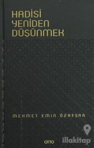 Hadisi Yeniden Düşünmek (Ciltli)