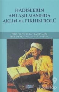Hadislerin Anlaşılmasında Aklın ve Fıkhın Rolü