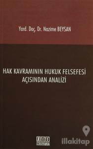 Hak Kavramının Hukuk Felsefesi Açısından Analizi