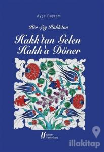 Hakk'tan Gelen Hakk'a Döner