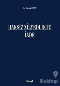 Haksız Zilyedlikte İade