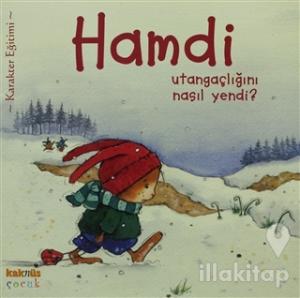 Hamdi Utangaçlığını Nasıl Yendi?