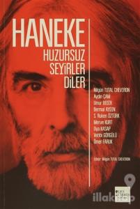 Haneke Huzursuz Seyirler Diler
